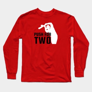 Push For Two Cricket Long Sleeve T-Shirt